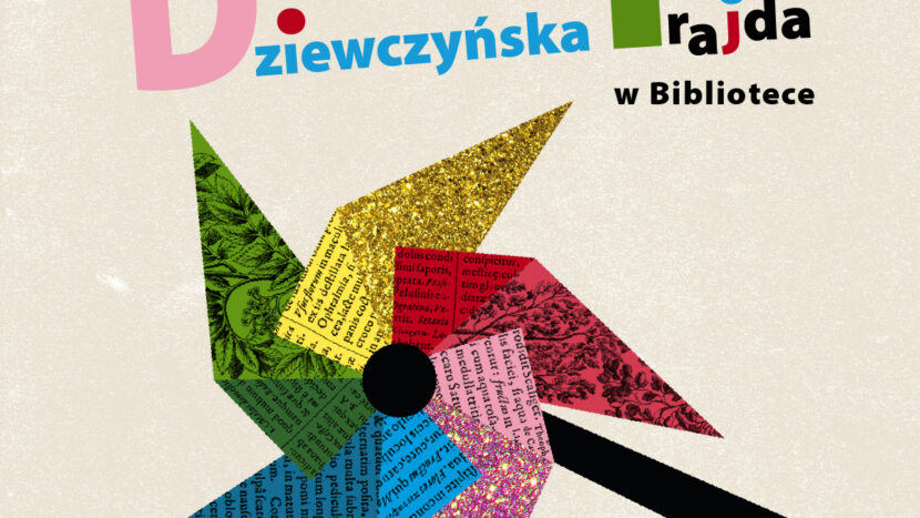 Obrazek do wydarzenia, na beżowym tle widnieje kolorowy tytuł Dziewczyńska frajda, poniżej papierowy wiatraczek zrobiony kawałków gazet z widocznym drukiem w kolorze czerwonym, różowym, niebieskim, zielonym i żółtym. Na różowym i żółtym skrzydełku widać brokat