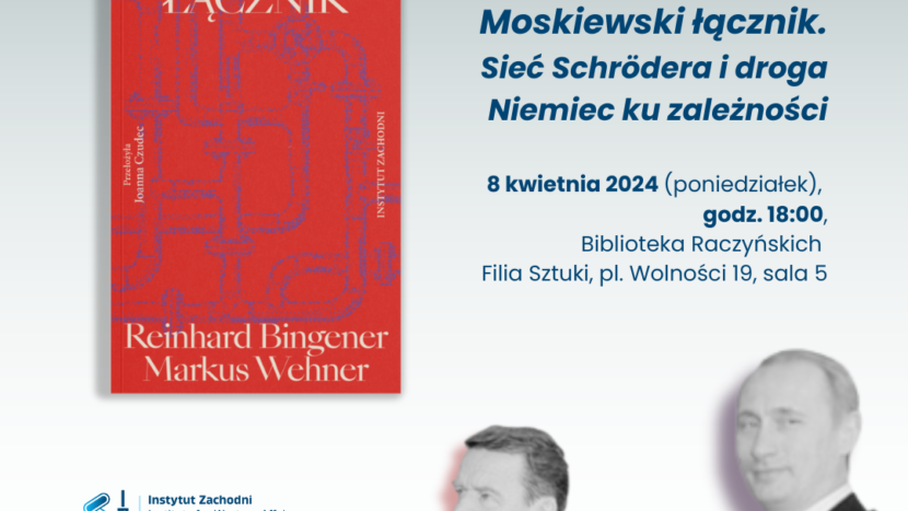 Obrazek do wydarzenia przedstawia okładkę książki, na której na czerwonym tle narysowany jest rurociąg oraz poniżej wizerunki młodych polityków: Gerharda Schroedera i Władimira Putina.