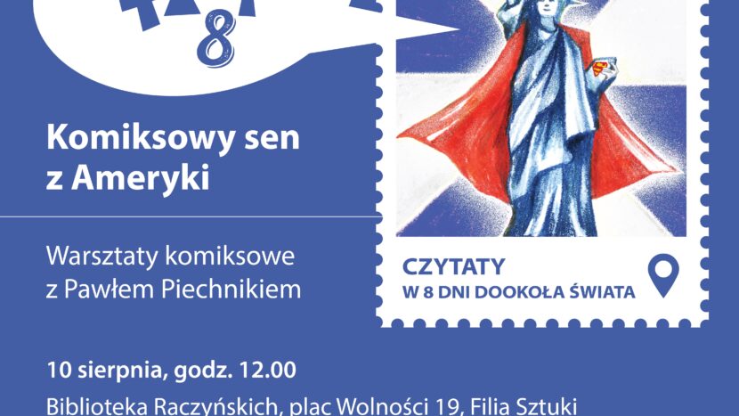 Obrazek do wydarzenia. Na niebieskim tle widnieje prostokątny znaczek pocztowy z poszarpaną obwódką. Na nim nowojorska statua wolności, trzymająca zamiast znicza ołówek, a na okładce trzymanej tablicy widnieje znak supermana. Elementy te nawiązują do tematu zajęć, czyli komiksów.