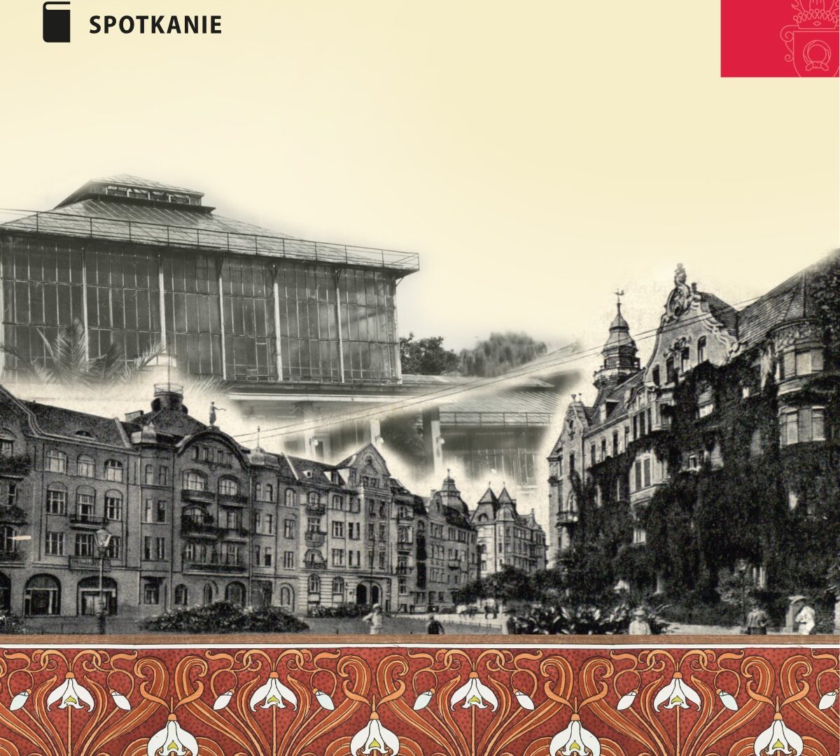 Obrazek do wydarzenia, grafika przedstawia nachodzące na siebie łazarskie budynki, secesyjne kamienice i szklany budynek palmiarni poznańskiej. U dołu kwiecisty ornament.