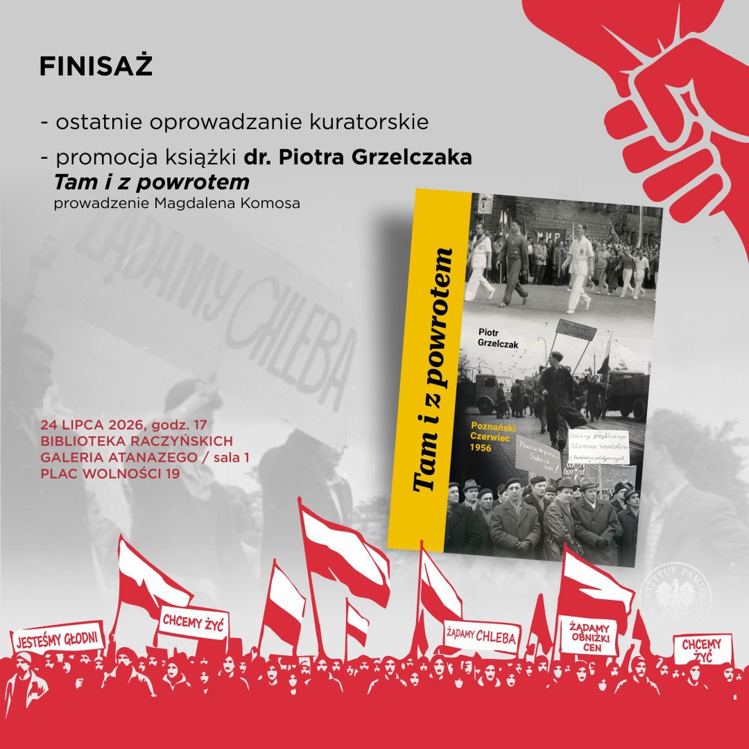 Obrazek do wydarzenia, na szarym tle rozmyte zdjęcie protestujących ludzi, u dołu i górnym rogu czerwone detale, rysunki przedstawiają zaciśniętą pięść, zarys tłumu ludzi z biało-czerwonymi flagami. Na pierwszym planie okładka książki z fotografiami z wydarzeń poznańskiego czerwca 1956
