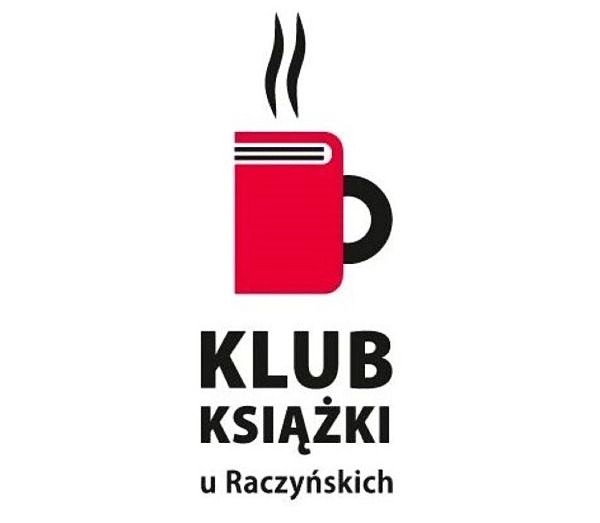 Na białym tle widnieje czerwony kształt będący jednocześnie książką oraz kubkiem z uszkiem, z którego paruje gorący napój. Podpis pod grafiką brzmi Klub książki u Raczyńskich
