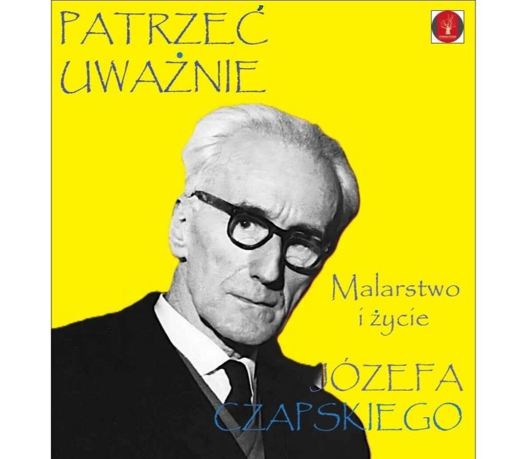Obrazek do wydarzenia. Na żółtym tle fotografia Józefa Czapskiego, starszy mężczyzna w okularach.